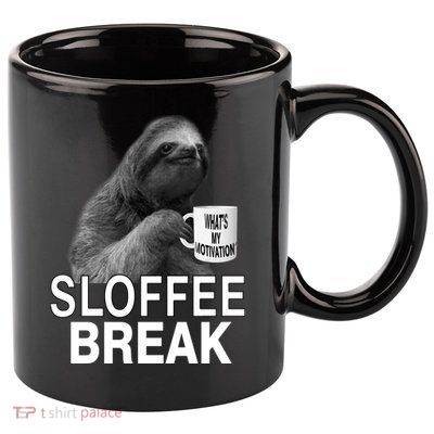 Sloffee Break What's My Motivation 11oz C Handle Ceramic Mug