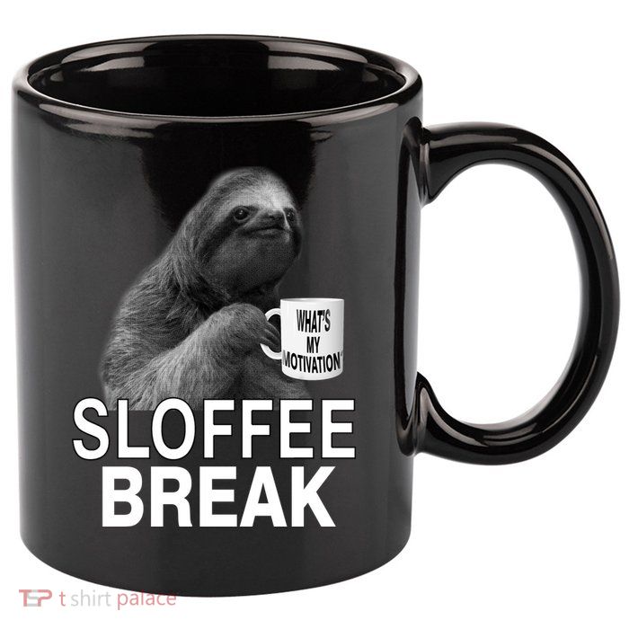 Sloffee Break What's My Motivation 11oz C Handle Ceramic Mug