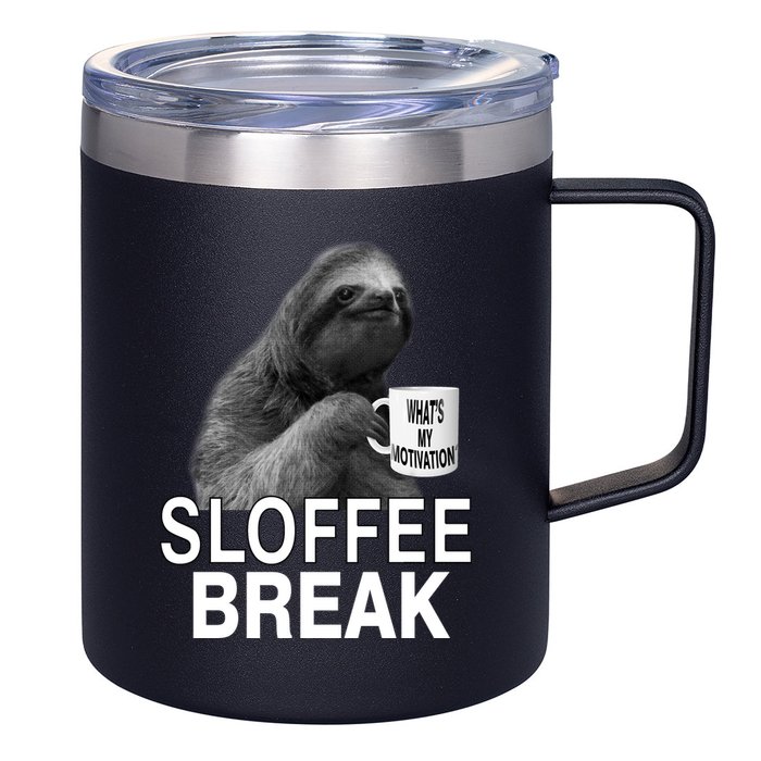Sloffee Break What's My Motivation 12oz Stainless Steel Coffee Mug