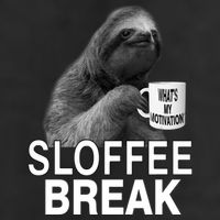Sloffee Break What's My Motivation 12oz Stainless Steel Coffee Mug