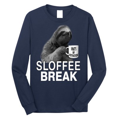 Sloffee Break What's My Motivation Long Sleeve Shirt