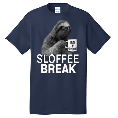 Sloffee Break What's My Motivation Tall T-Shirt