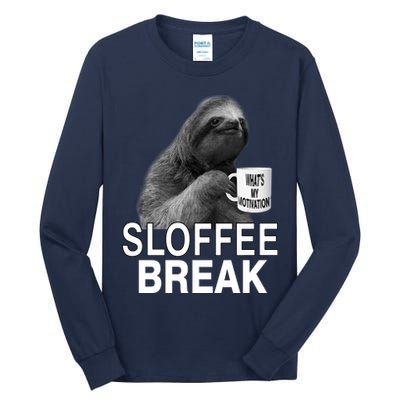 Sloffee Break What's My Motivation Tall Long Sleeve T-Shirt