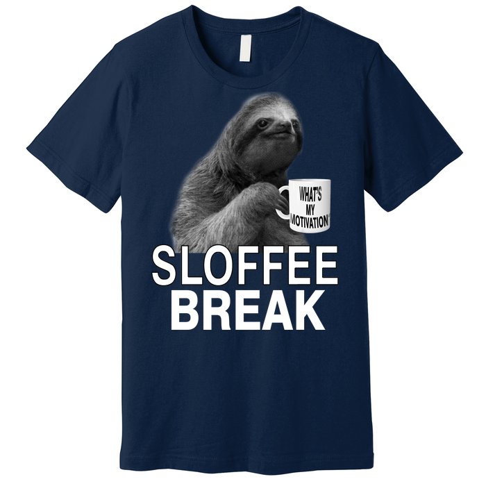 Sloffee Break What's My Motivation Premium T-Shirt