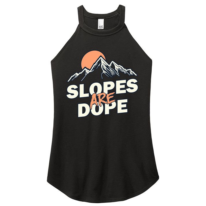 Slopes Are Dope Funny Skiing Women's Perfect Tri Rocker Tank