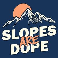 Slopes Are Dope Funny Skiing Drawstring Bag