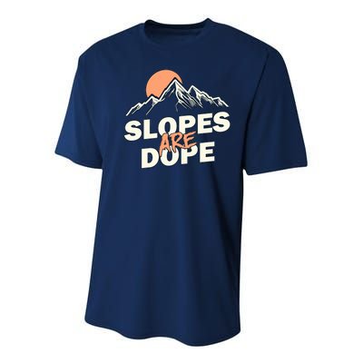 Slopes Are Dope Funny Skiing Youth Performance Sprint T-Shirt