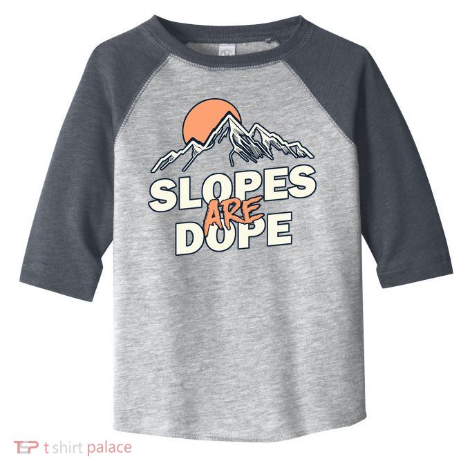 Slopes Are Dope Funny Skiing Toddler Fine Jersey T-Shirt