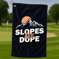 Slopes Are Dope Funny Skiing Golf Towel