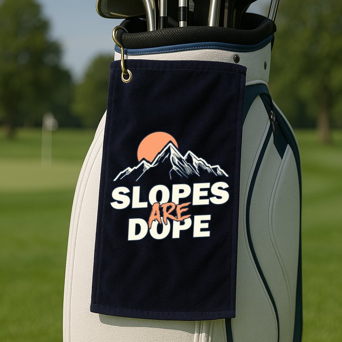 Slopes Are Dope Funny Skiing Golf Towel