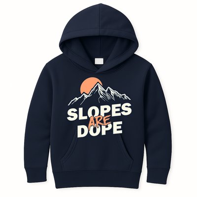 Slopes Are Dope Funny Skiing Kids Hoodie