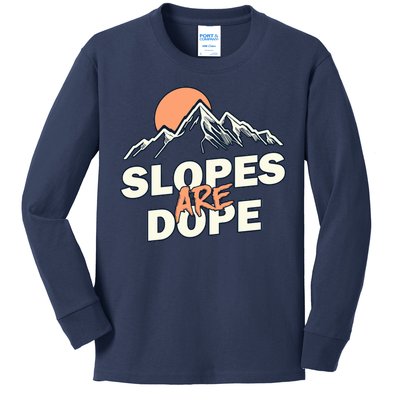 Slopes Are Dope Funny Skiing Kids Long Sleeve Shirt