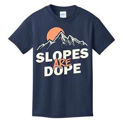 Slopes Are Dope Funny Skiing Kids T-Shirt