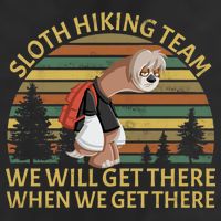 Sloth Hiking Team We Will Get There When We Get There Cool Comfort Performance Bucket Hat