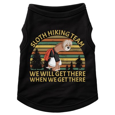 Sloth Hiking Team We Will Get There When We Get There Doggie Tank