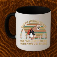 Sloth Hiking Team We Will Get There When We Get There Mug