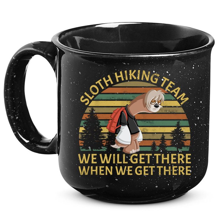 Sloth Hiking Team We Will Get There When We Get There 15oz Campfire Ceramic Mug