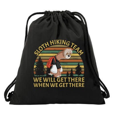 Sloth Hiking Team We Will Get There When We Get There Drawstring Bag