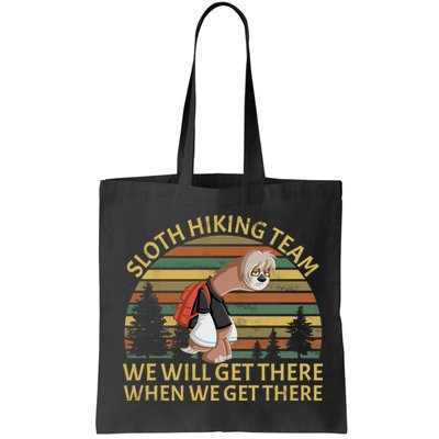 Sloth Hiking Team We Will Get There When We Get There Bag