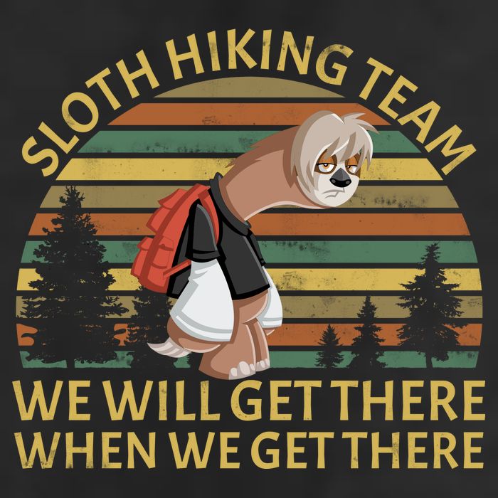 Sloth Hiking Team We Will Get There When We Get There Tumbler