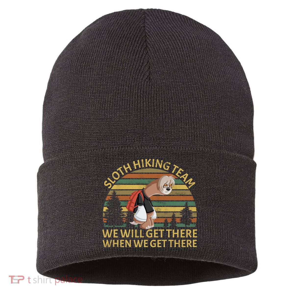 Sloth Hiking Team We Will Get There When We Get There Sustainable Knit Beanie