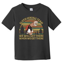 Sloth Hiking Team We Will Get There When We Get There Toddler T-Shirt