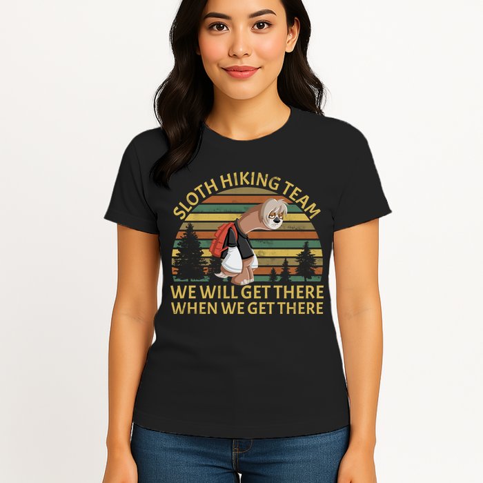 Sloth Hiking Team We Will Get There When We Get There Womens T-Shirt
