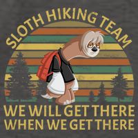 Sloth Hiking Team We Will Get There When We Get There Vector Backpack