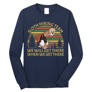 Sloth Hiking Team We Will Get There When We Get There Long Sleeve Shirt