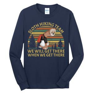 Sloth Hiking Team We Will Get There When We Get There Tall Long Sleeve T-Shirt