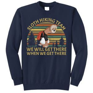 Sloth Hiking Team We Will Get There When We Get There Tall Sweatshirt