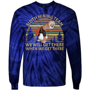 Sloth Hiking Team We Will Get There When We Get There Tie-Dye Long Sleeve Shirt