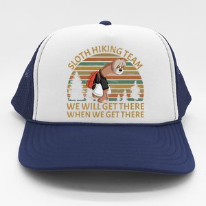 Sloth Hiking Team We Will Get There When We Get There Trucker Hat