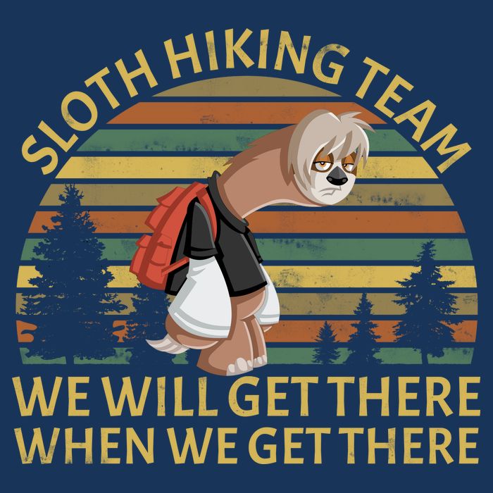 Sloth Hiking Team We Will Get There When We Get There Infant Baby Jersey Bodysuit