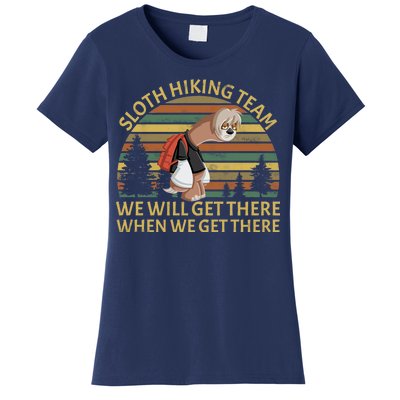 Sloth Hiking Team We Will Get There When We Get There Women's T-Shirt