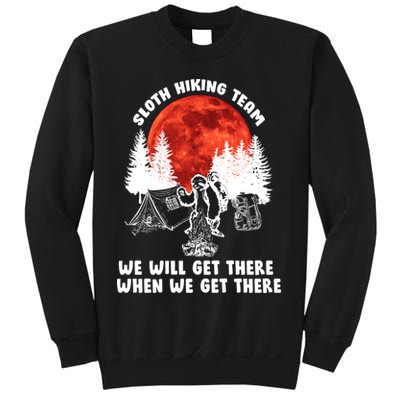 Sloth Hiking Team Will Get We There Funny Camping Sweatshirt