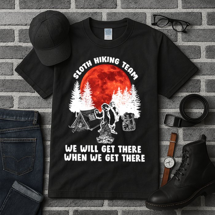 Sloth Hiking Team Will Get We There Funny Camping Tall T-Shirt