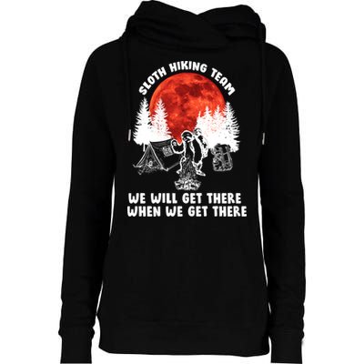 Sloth Hiking Team Will Get We There Funny Camping Womens Funnel Neck Pullover Hood