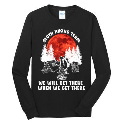 Sloth Hiking Team Will Get We There Funny Camping Tall Long Sleeve T-Shirt