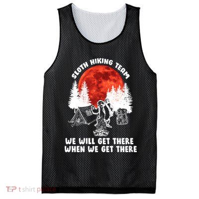 Sloth Hiking Team Will Get We There Funny Camping Mesh Reversible Basketball Jersey Tank