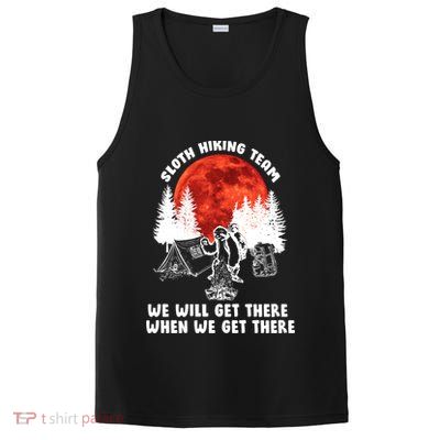 Sloth Hiking Team Will Get We There Funny Camping PosiCharge Competitor Tank