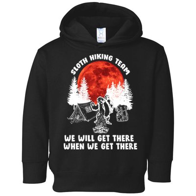 Sloth Hiking Team Will Get We There Funny Camping Toddler Hoodie