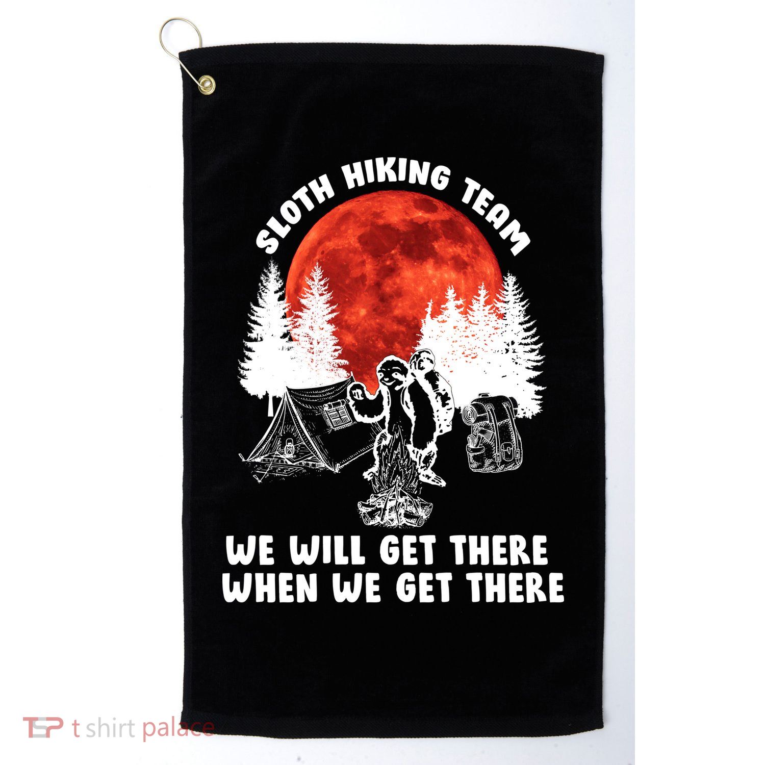 Sloth Hiking Team Will Get We There Funny Camping Golf Towel