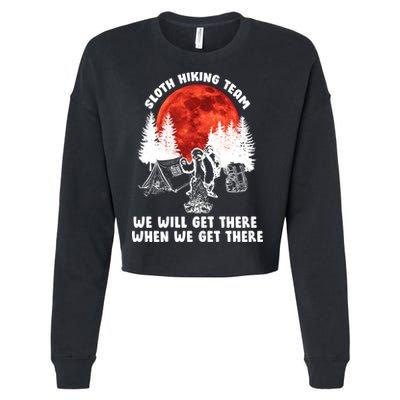 Sloth Hiking Team Will Get We There Funny Camping Cropped Pullover Crew