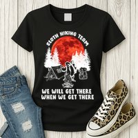 Sloth Hiking Team Will Get We There Funny Camping Womens T-Shirt
