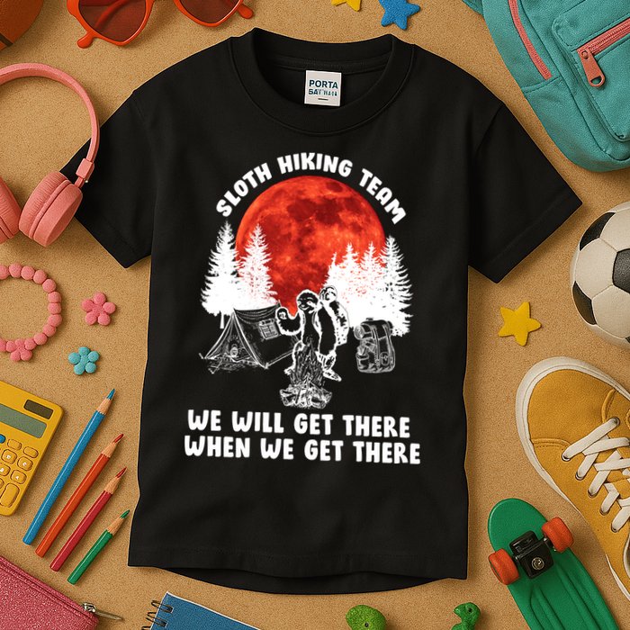Sloth Hiking Team Will Get We There Funny Camping Kids T-Shirt