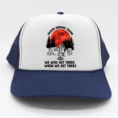 Sloth Hiking Team Will Get We There Funny Camping Trucker Hat