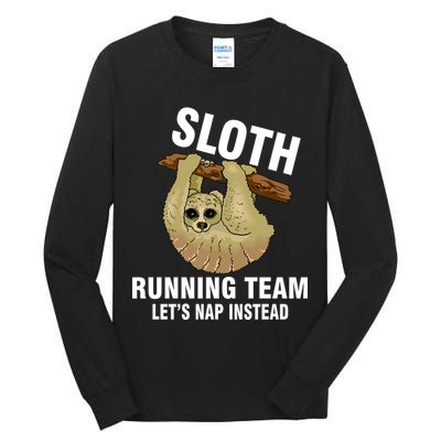 Sloth Running Team Let's Nap Instead Tall Long Sleeve T-Shirt