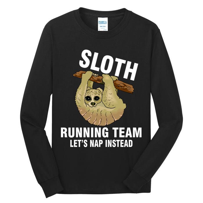 Sloth Running Team Let's Nap Instead Tall Long Sleeve T-Shirt