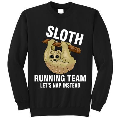 Sloth Running Team Let's Nap Instead Tall Sweatshirt